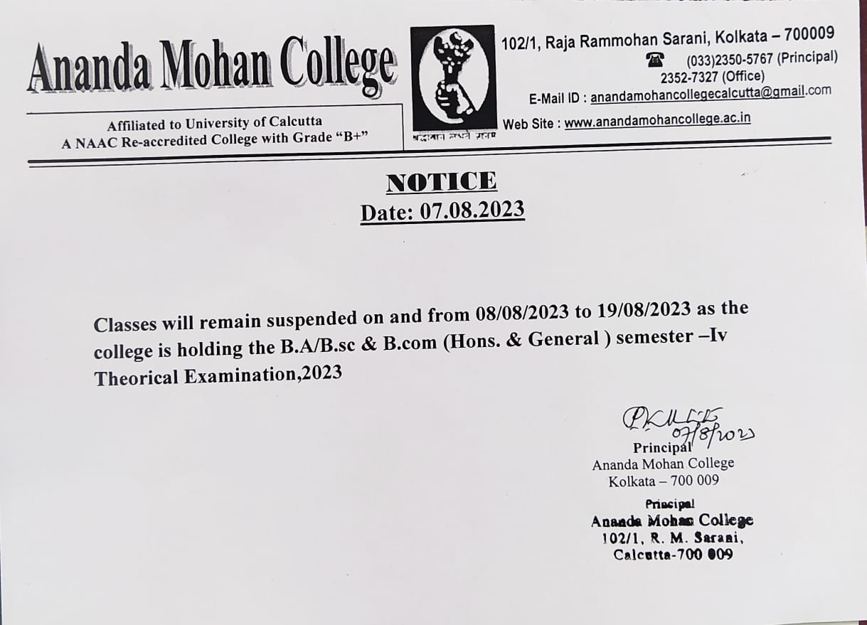 Classes will remain suspended from 08/08/2023 to 19/08/2023 due to  University Exam. of Semester-IV - Ananda Mohan College